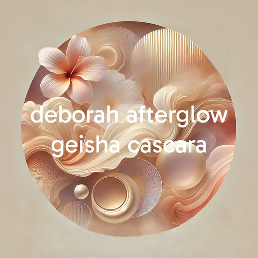 deborah afterglow geisha cascara
